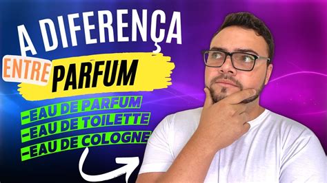 qual a diferenca de toilette e parfum